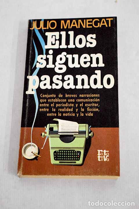 Libros: Ellos siguen pasando.- Manegat, Julio - Foto 1