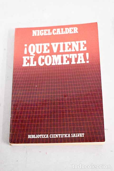 Libros: &iexcl;Que viene el cometa!.- Calder, Nigel - Foto 1