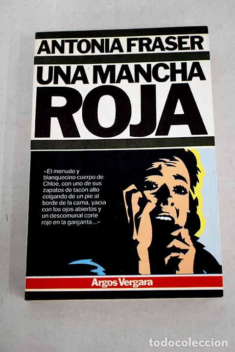 Libros: Una mancha roja: Fraser, Antonia.- Fraser, Antonia - Foto 1