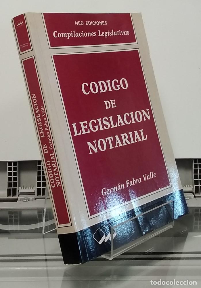 Libros: C&oacute;digo de Legislaci&oacute;n Notarial - Germ&aacute;n Fabra Valle - Foto 1