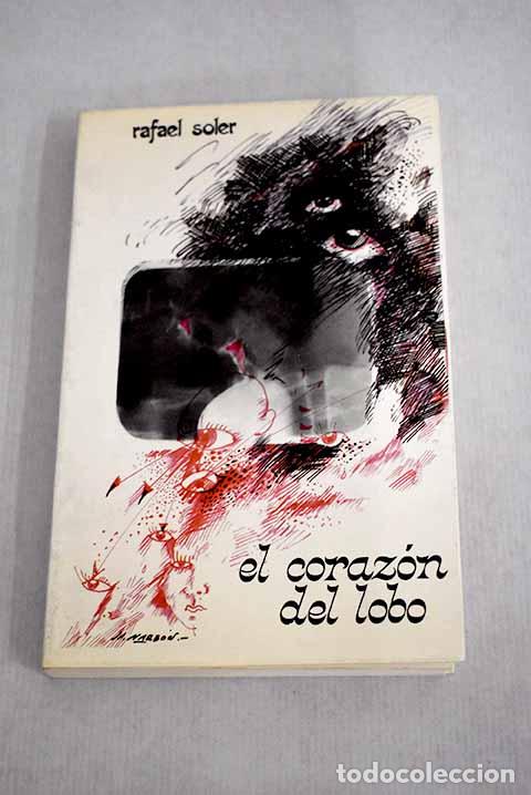 Libros: El coraz&oacute;n del lobo: Soler, Rafael.- Soler, Rafael - Foto 1