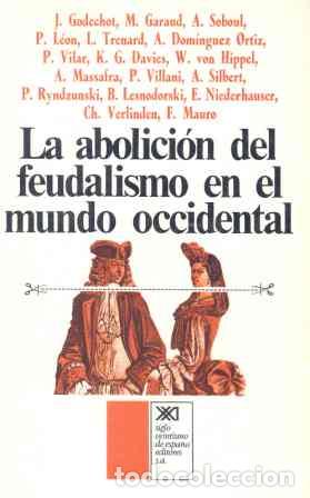 Libri di seconda mano: La abolici&oacute;n del feudalismo en el mundo occidental - Garaud, M. / Godechot, Jacques L&eacute;on / Soboul, A