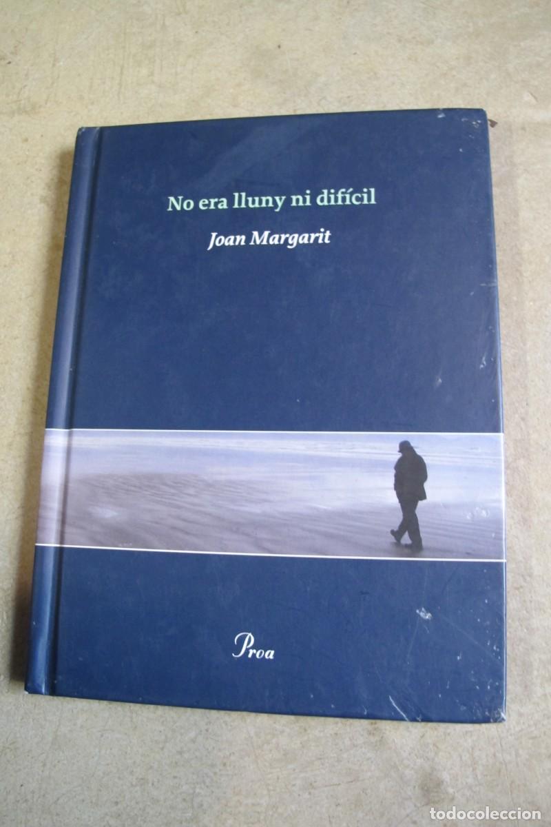 Libros: NO ERA LLUNY NI DIFICIL. JOAN MARGARIT. PROA - Foto 1