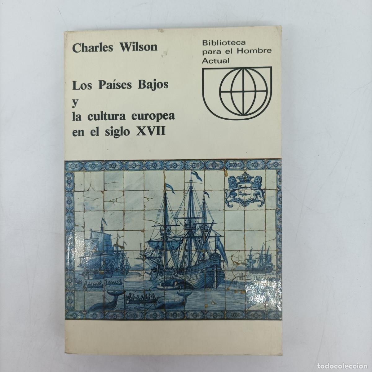 books: CHARLES WILSON- LOSPAISES BAJOS Y LA CULTURA XVII