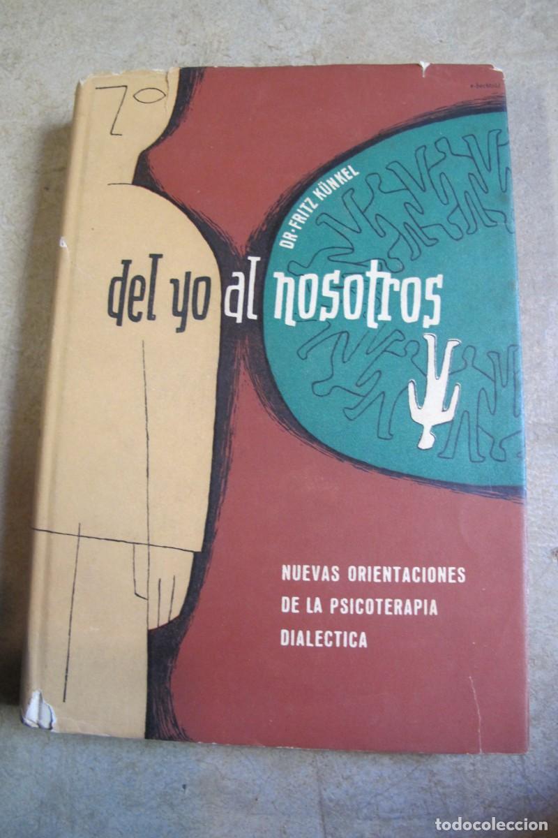 Libros: DEL YO AL NOSOTROS. DR. FRITZ KUNKEL - Foto 1