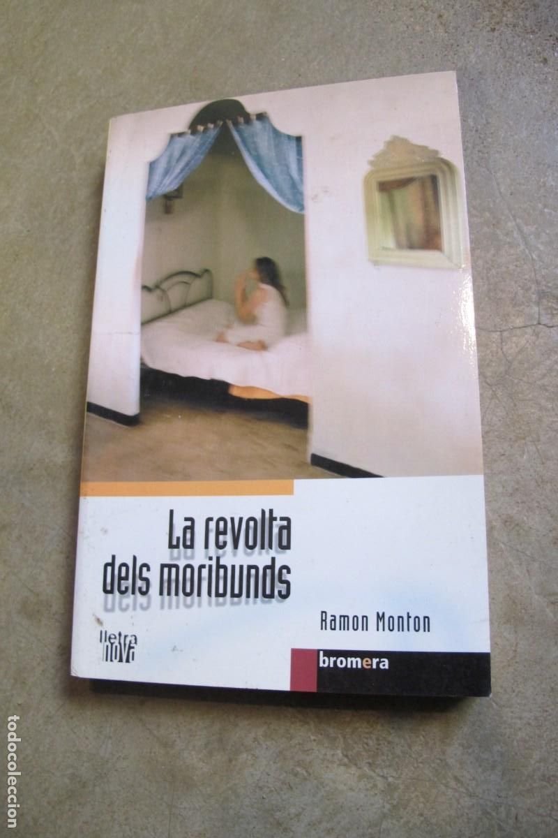 Libros: LA REVOLTA DELS MORIBUNDS. RAMON MONTON - Foto 1