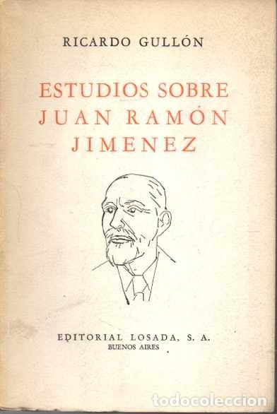 Libros: ESTUDIOS SOBRE JUAN RAM&Oacute;N JIM&Eacute;NEZ. - GULL&Oacute;N, Ricardo. - Foto 1