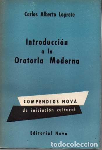 Libros: INTRODUCCI&Oacute;N A LA ORATORIA MODERNA. - LOPRETE, Carlos Alberto. - Foto 1
