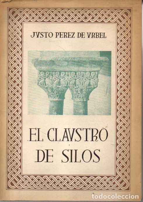Libros: EL CLAUSTRO DE SILOS. - PERES DE URBEL, Justo. - Foto 1