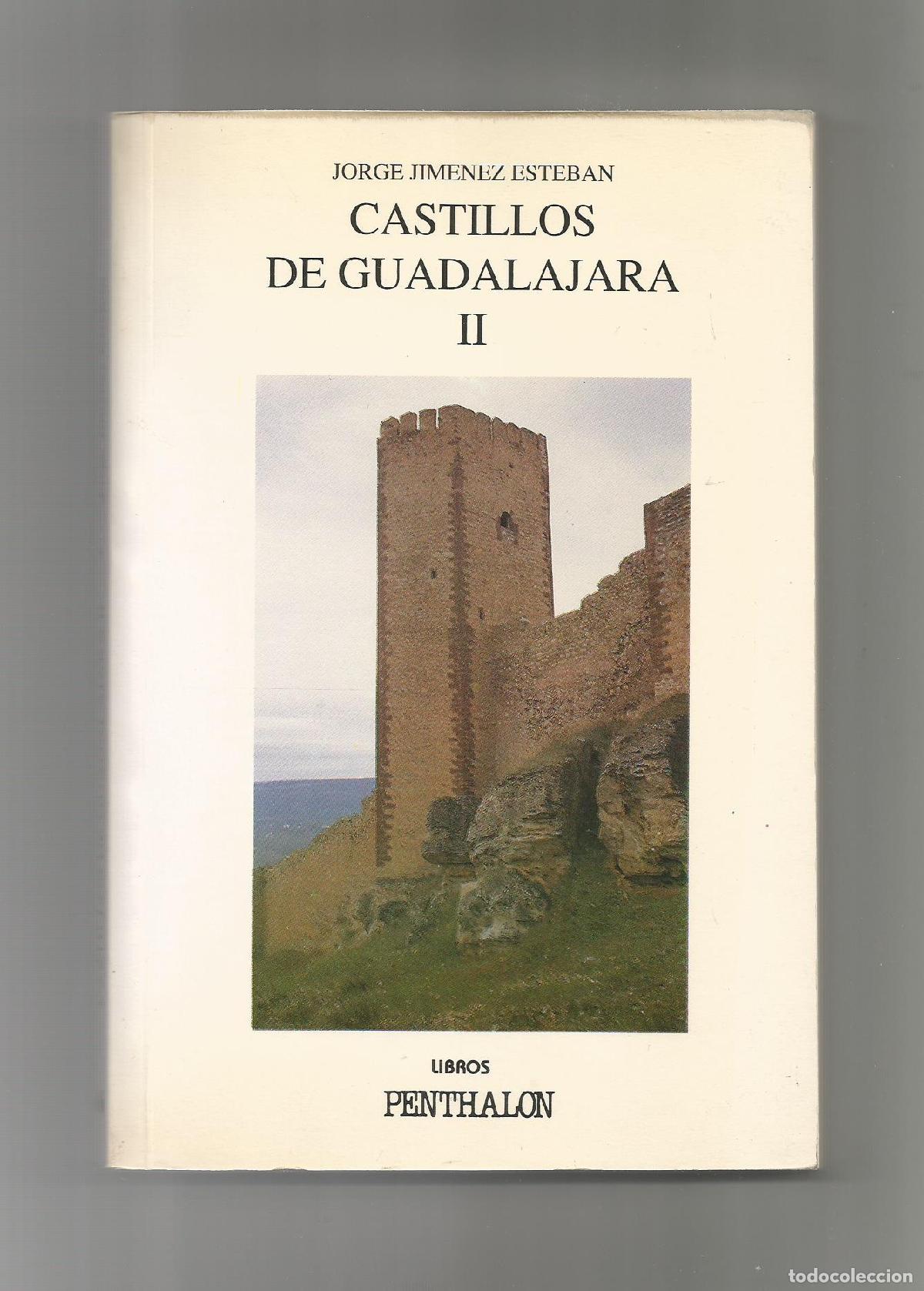 Libros: Castillos de Guadalajara II. - JIM&Eacute;NEZ ESTEBAN, Jorge: - Foto 1