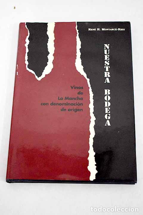 Libros: Nuetra bodega.- Montarc&eacute;-Rieu, Ren&eacute; H. - Foto 1