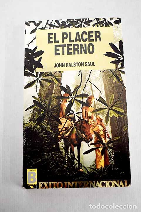 Libros: El placer eterno.- Saul, John Ralston - Foto 1