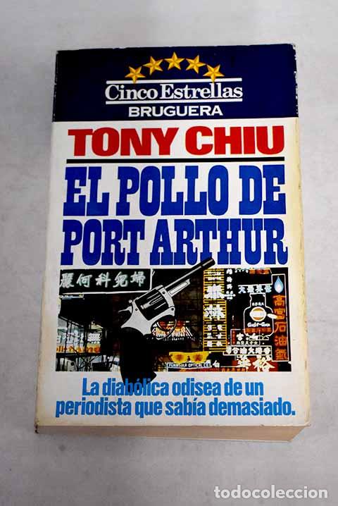 Libros: El pollo de Port Arthur.- Chiu, Tony - Foto 1