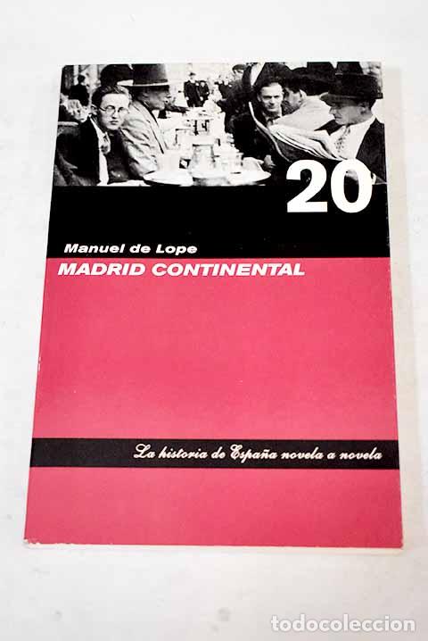 Libros: Madrid Continental.- Lope, Manuel de - Foto 1