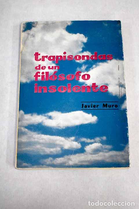 Libros: Trapisondas de un fil&oacute;sofo insolente.- Muro Saenz, Javier - Foto 1