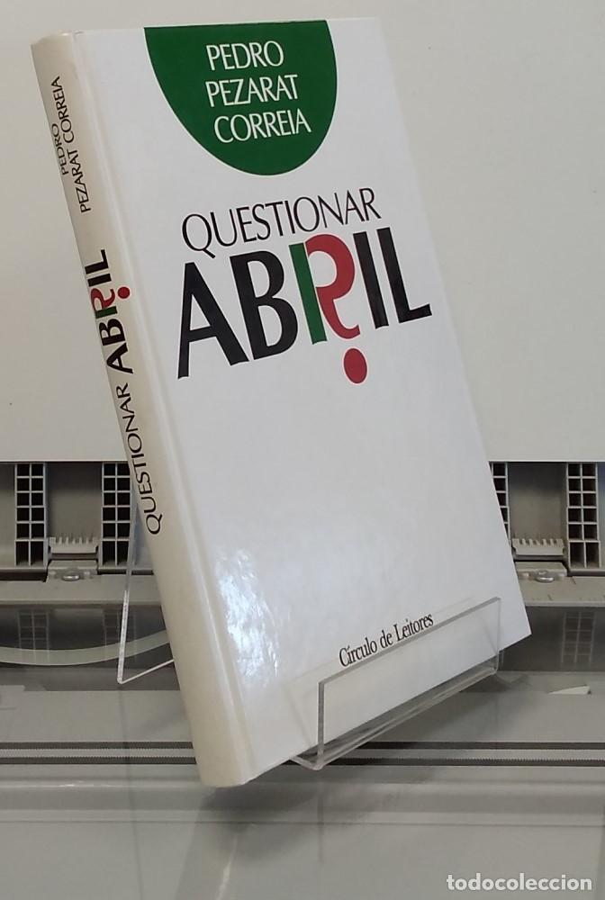 Libros: Questionar Abril - Pedro Pezarat Correia - Foto 1