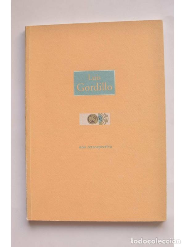 Libros: Luis Gordillo. Una retrospectiva - GORDILLO, Luis - Foto 1