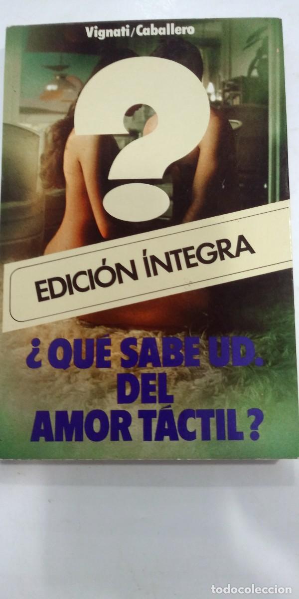 Libros: Que sabe ud. del amor t&aacute;ctil? Vignati/Caballero - Foto 1