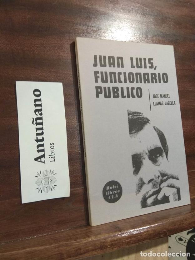 Libros: Juan Luis, funcionario p&uacute;blico - Foto 1