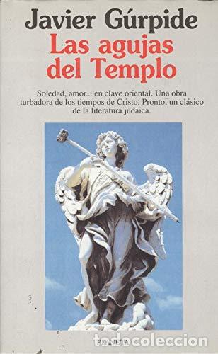 Libros: LAS AGUJAS DEL TEMPLO - G&uacute;rpide,Javier - Foto 1