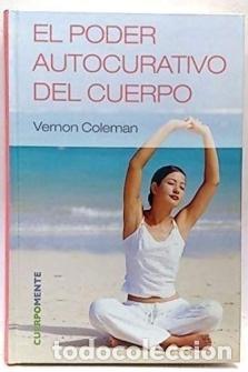 Libros: EL PODER AUTOCURATIVO DE TU CUERPO - Coleman,Vernon - Foto 1