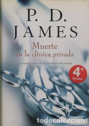 Libros: MUERTE EN LA CL&Iacute;NICA PRIVADA - James,P.D. - Foto 1