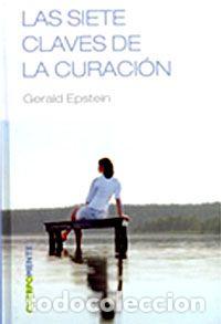 Libros: LAS SIETE CLAVES DE LA CURACI&Oacute;N - Epstein,Gerald - Foto 1