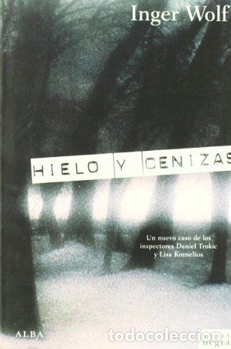 Libros: HIELO Y CENIZAS - Wolf,Inger - Foto 1
