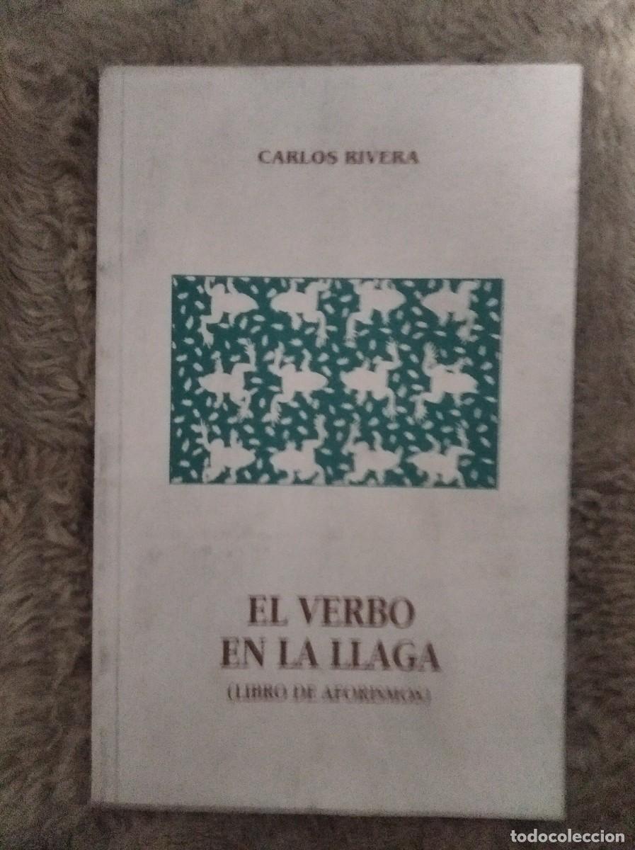 Libros: El verbo en la llaga, libro de aforismos, Carlos Rivera - Foto 1