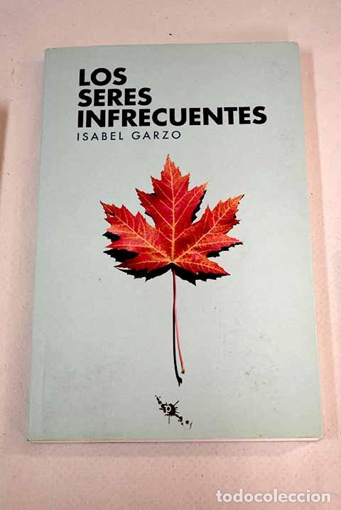 Libros: Los seres infrecuentes.- Garzo, Isabel - Foto 1
