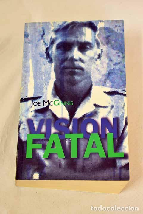 Libros: Visi&oacute;n fatal.- McGinnis, Joe - Foto 1