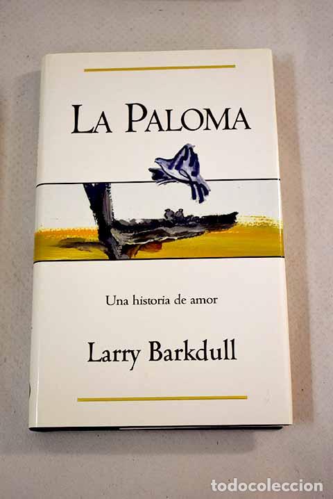 Libros: La paloma: una historia de amor.- Barkdull, Larry - Foto 1