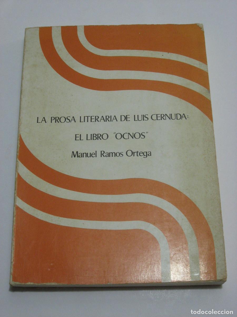 Libros: LA PROSA LITERARIA DE LUIS CERNUDA: EL LIBRO OCNOS - Manuel Ramos Ortega - Foto 1