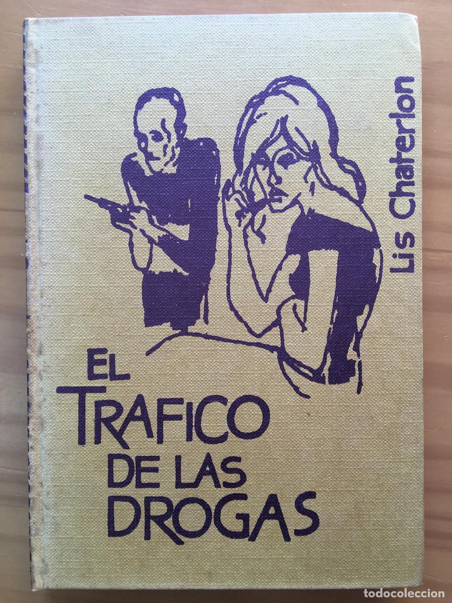 Libros: EL TRAFICO DE LAS DROGAS - LIS CHATERLON - Foto 1