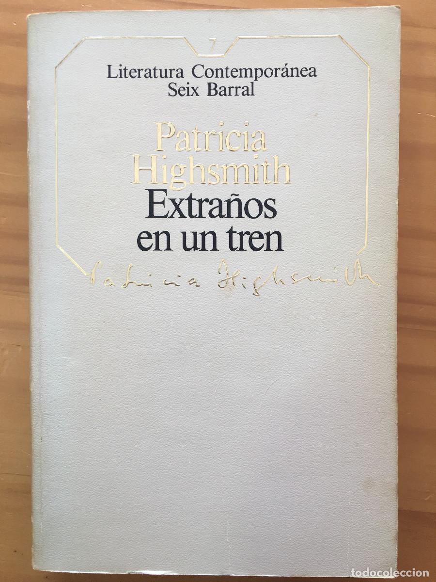 Libros: EXTRA&Ntilde;OS EN UN TREN - PATRICIA HIGHSMITH - Foto 1