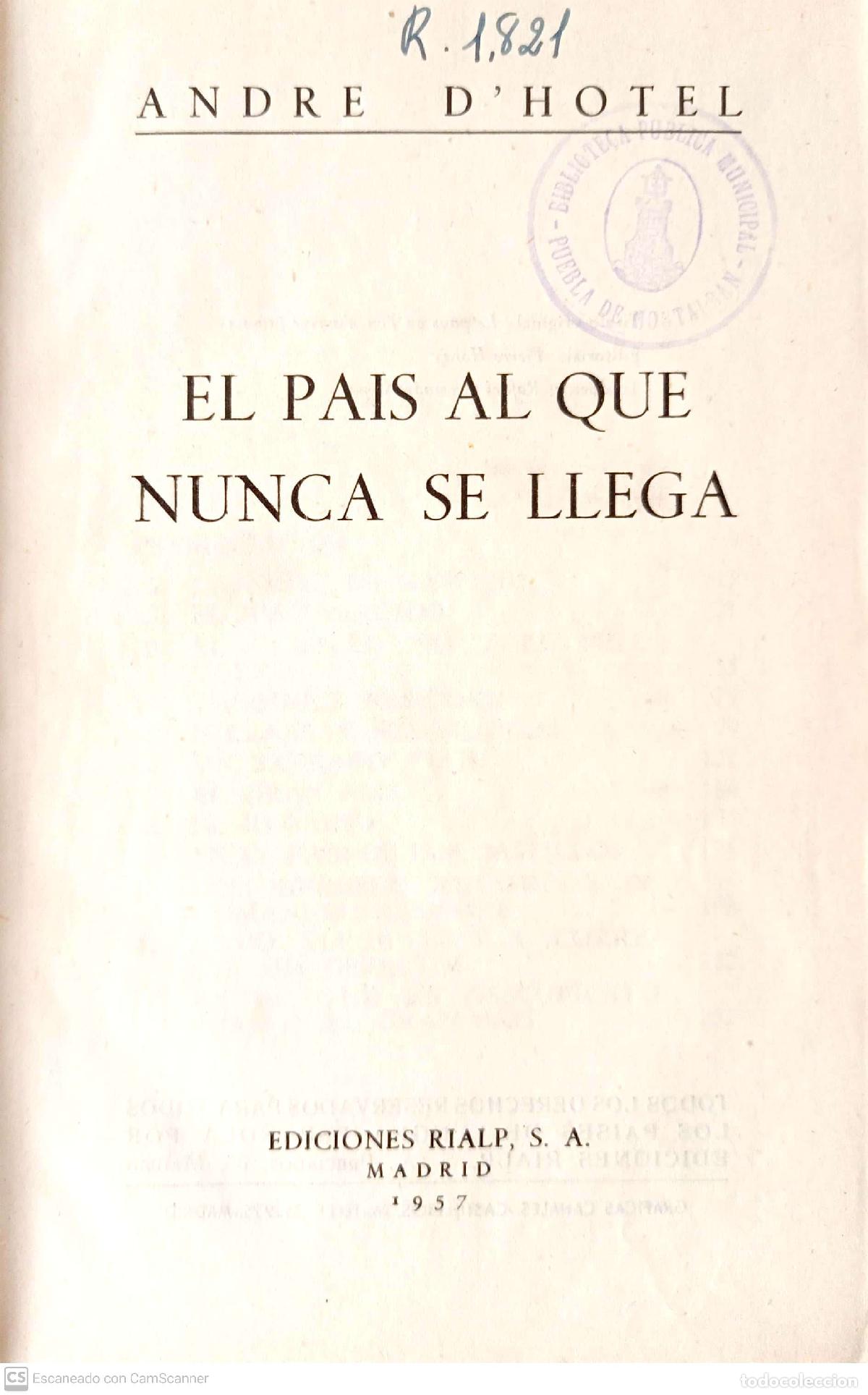 Libri di seconda mano: El pa&iacute;s al que nunca se llega - Andre D'Hotel