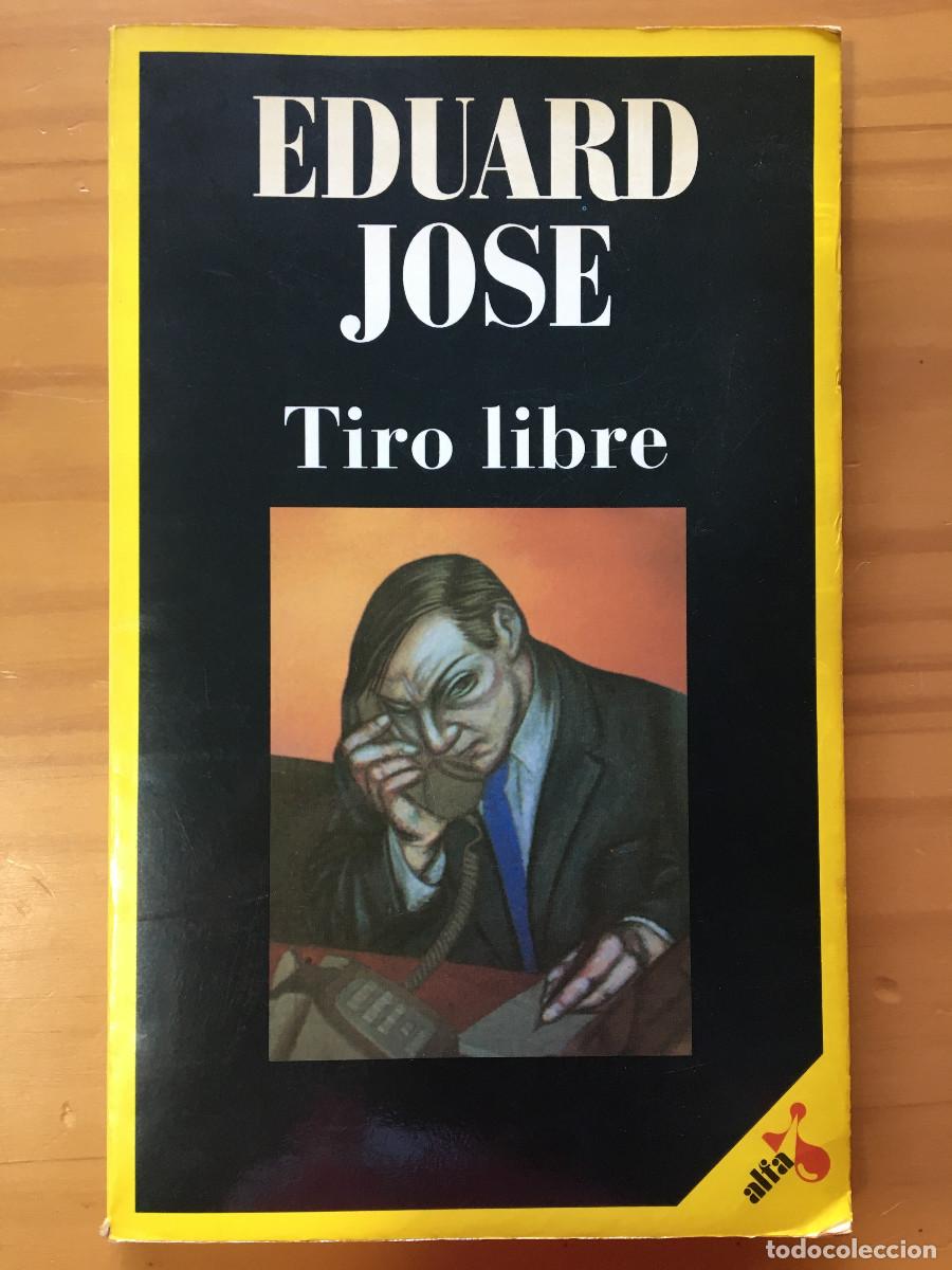 Libros: TIRO LIBRE - EDUARD JOSE - Foto 1