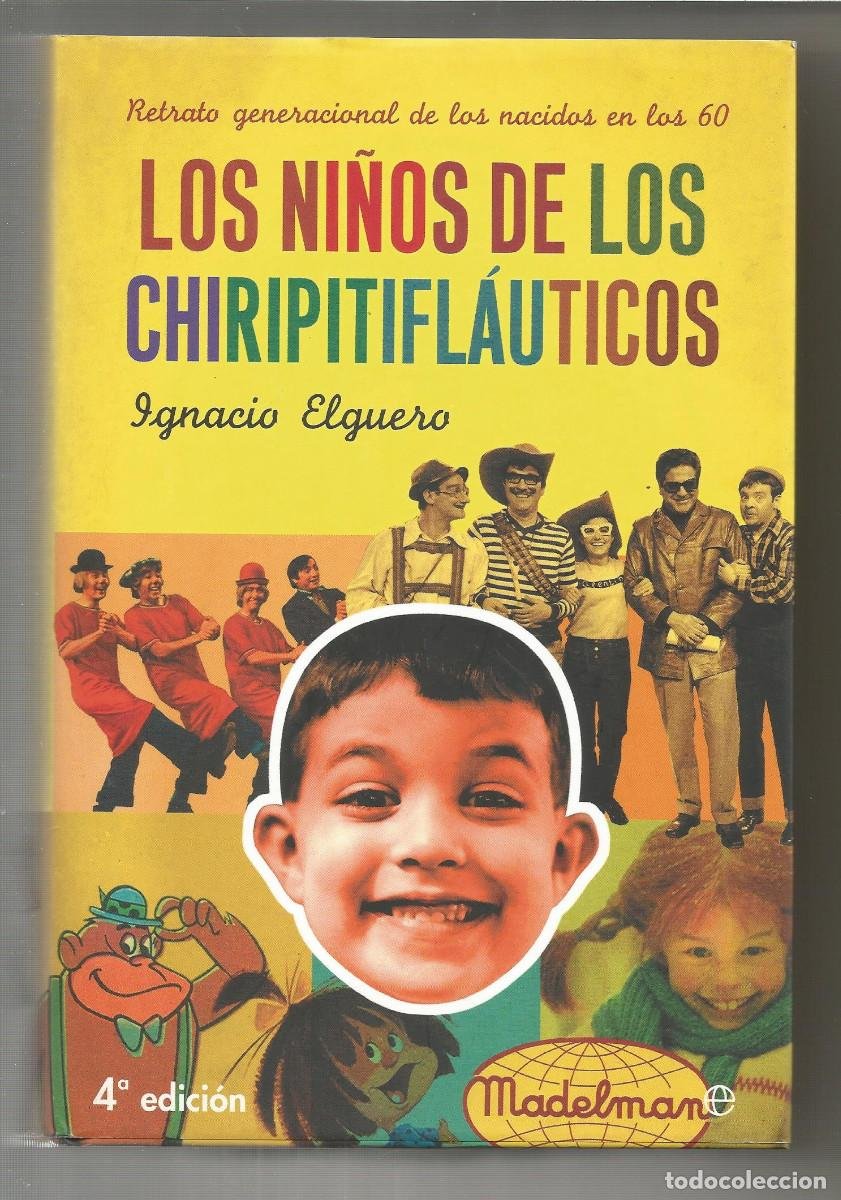 Lote 404377594: Los niños de los chiripiflauticos Ignacio Elguero 4ª Edición