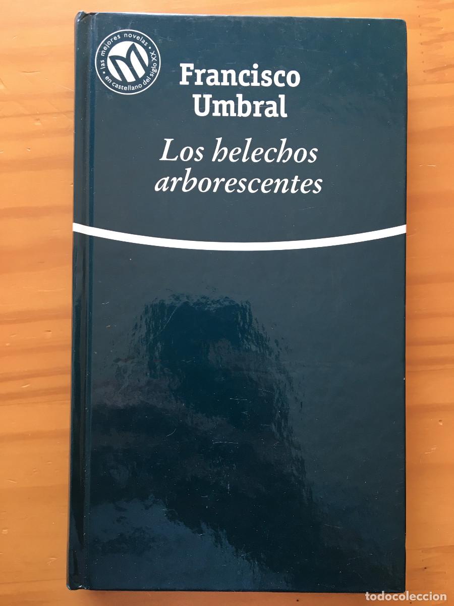 Libros: LOS HELECHOS ARBORESCENTES - FRANCISCO UMBRAL - Foto 1