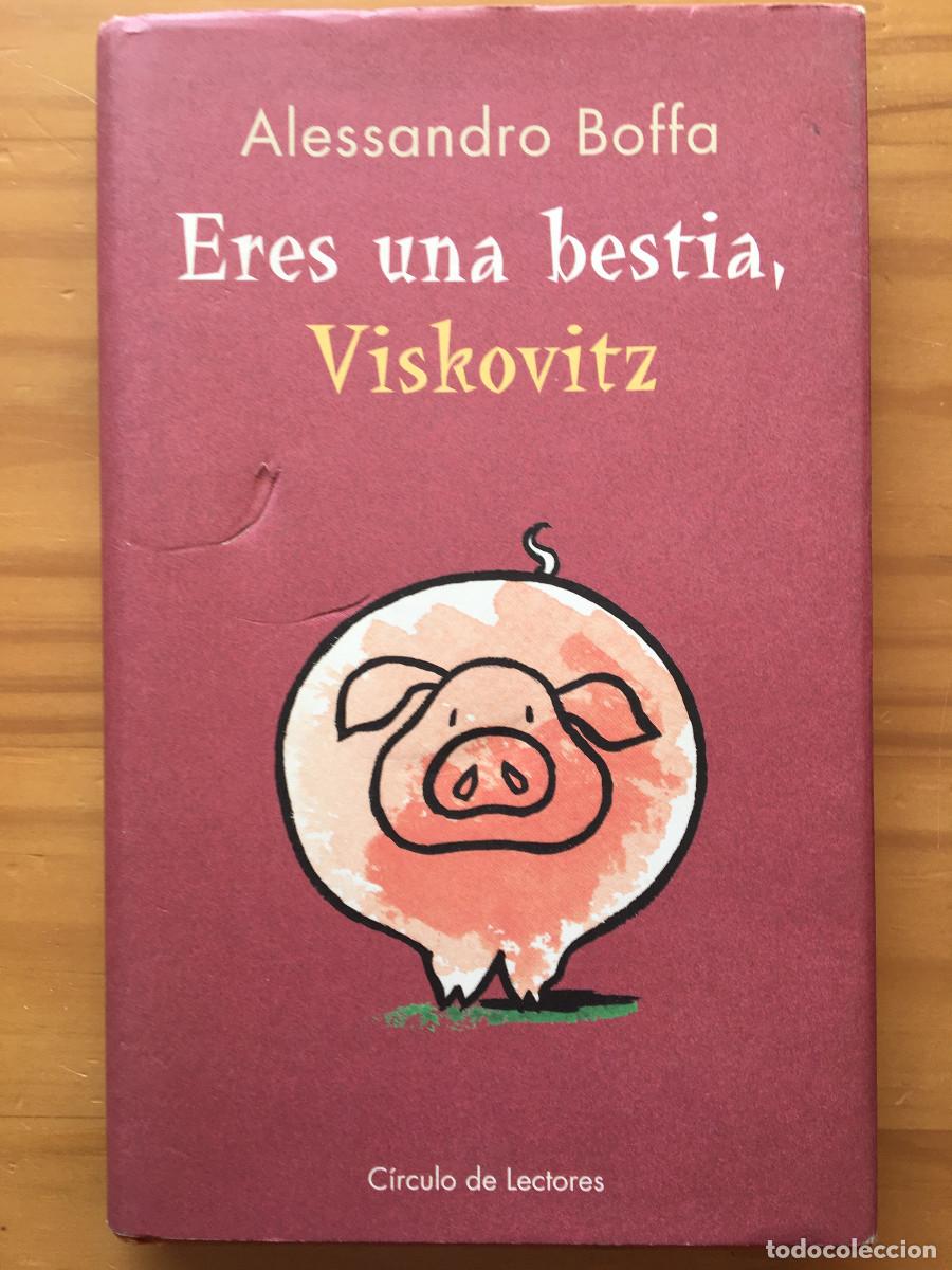 Libros: ERES UNA BESTIA, VISKOVITZ - ALESSANDRO BOFFA - Foto 1