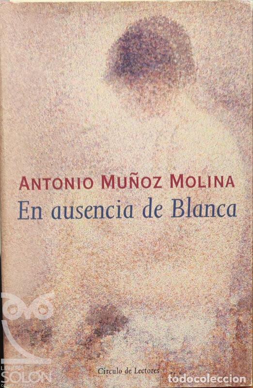 Libros: En ausencia de Blanca - Antonio Mu&ntilde;oz Molina - Foto 1