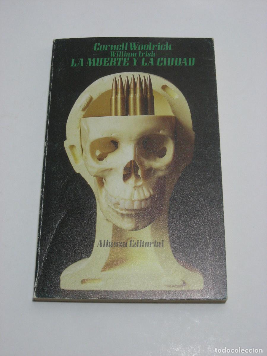 Libros: LA MUERTE Y LA CIUDAD - Cornell Woolrich: (William Irish) - Foto 1