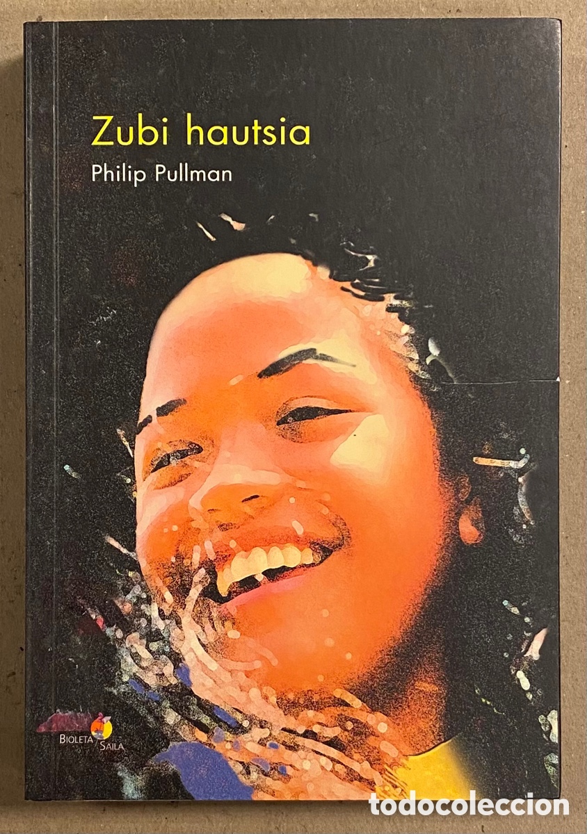 Libros: ZUBI HAUTSIA. PHILIP PULLMAN. EREIN ARGITALETXEA 2005. EUSKARAZ. - Foto 1