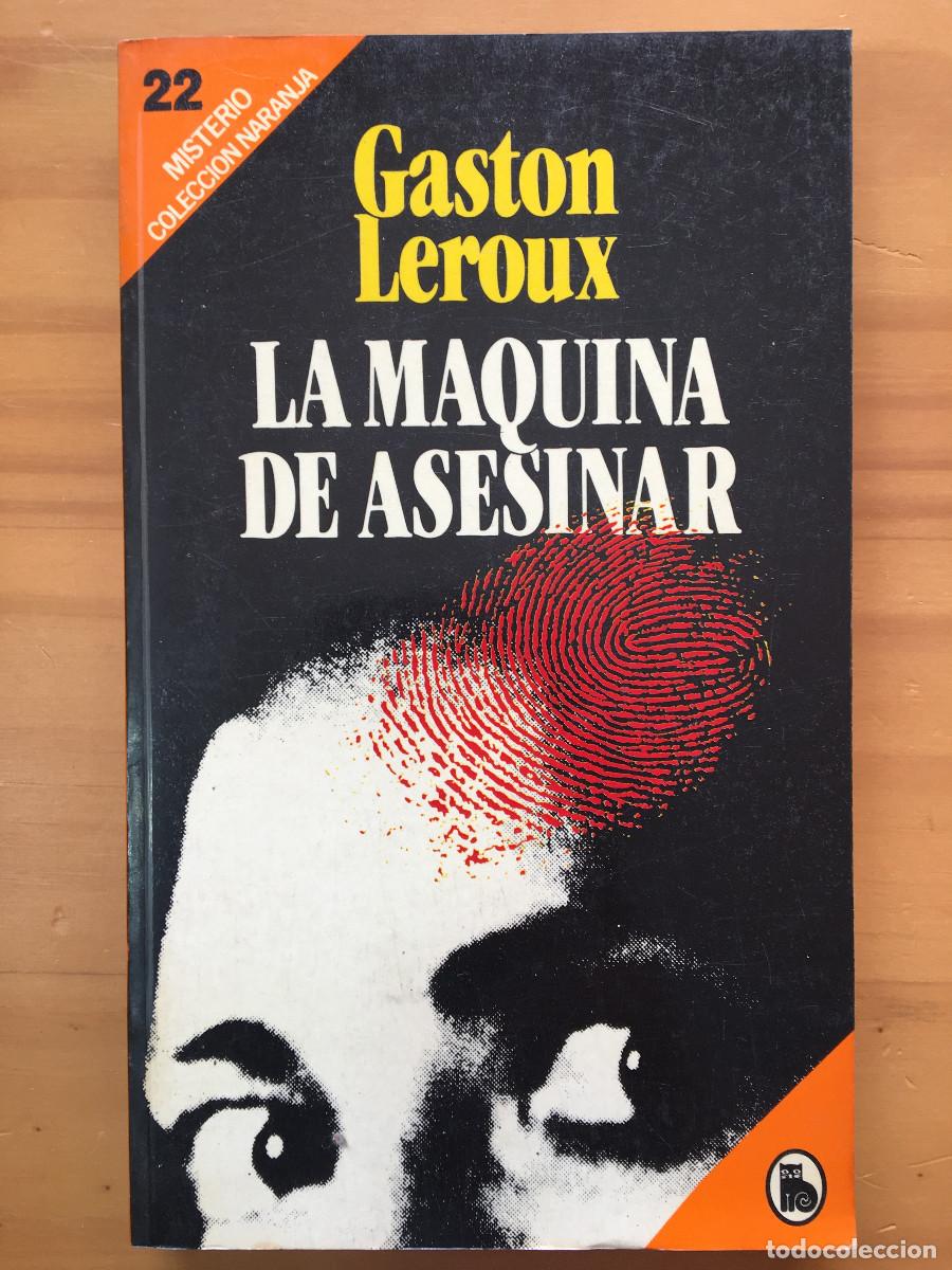 Libros: LA MAQUINA DE ASESINAR - GASTON LEROUX - Foto 1