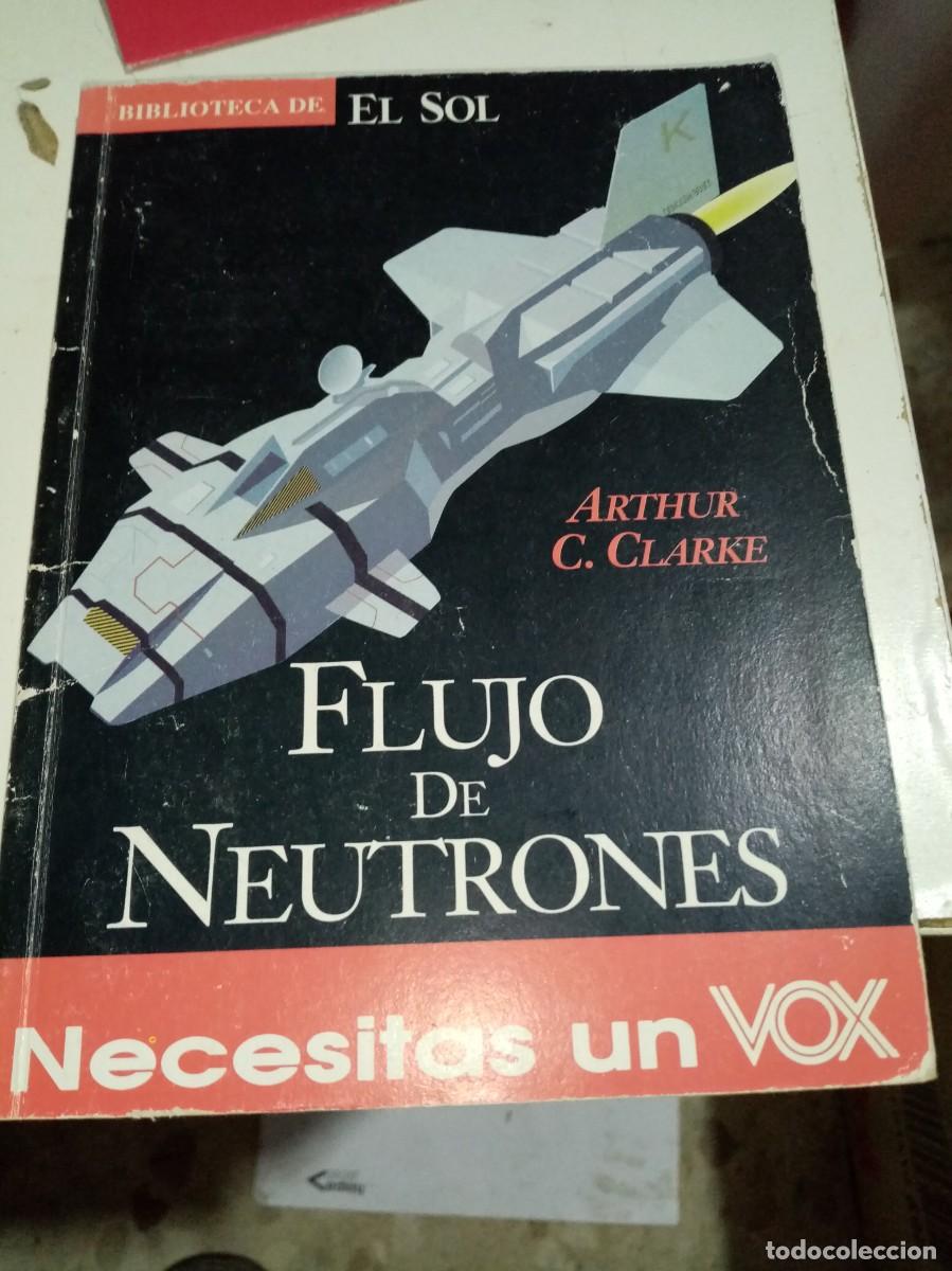 Libros: FLUJO DE NEUTRONES. ARTHUR C. CLARKE EST8B4 - Foto 1