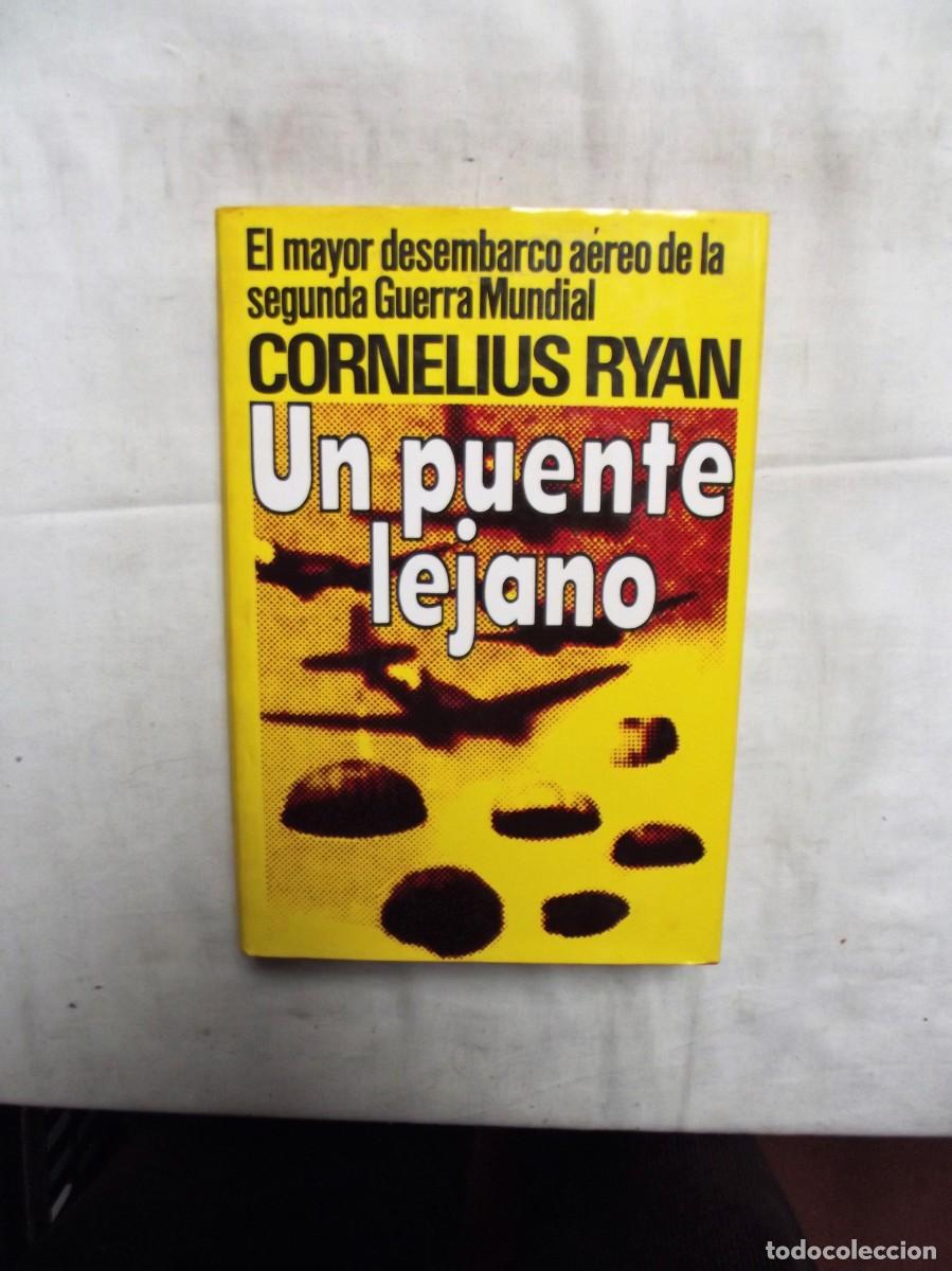 Libros: UN PUENTE LEJANO POR CORNELIUS RYAN - Foto 1