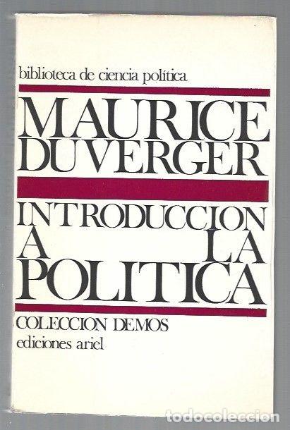 Libros: INTRODUCCION A LA POLITICA - DUVERGER, MAURICE - Foto 1