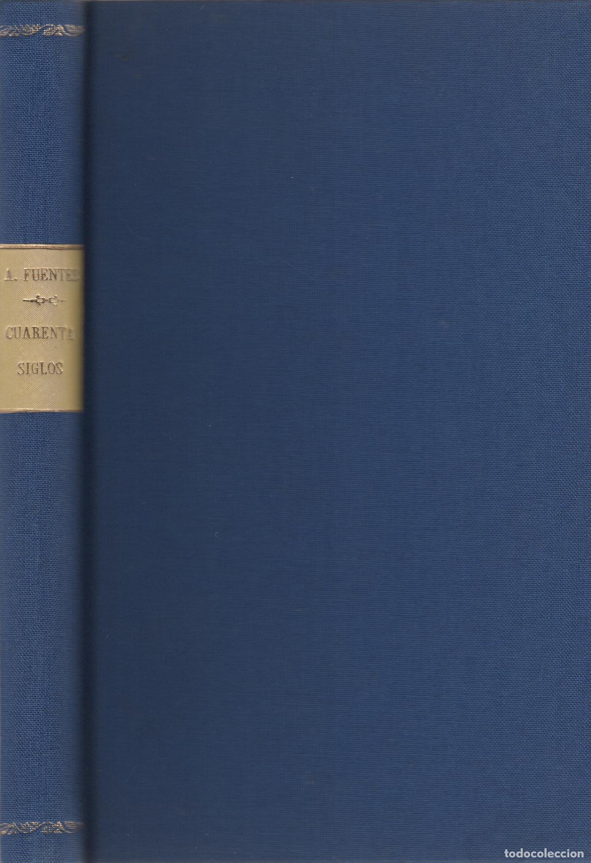 Libros: Cuarenta siglos. Historia &uacute;til &aacute; la generaci&oacute;n presente - Fuentes, Anselmo - Foto 1