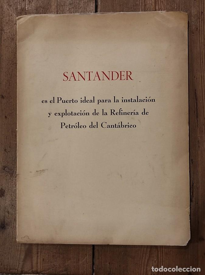 Livres: SANTANDER es el Puerto ideal para la instalaci&oacute;n y explotaci&oacute;n de la Refiner&iacute;a de Petr&oacute;leo del Cant&aacute;