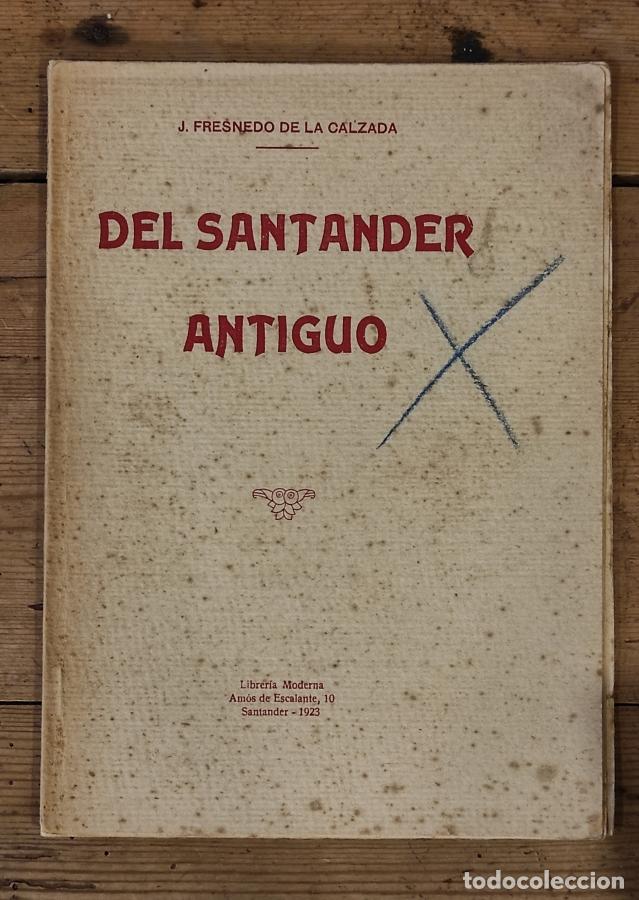 Libros: Del Santander Antiguo. Los Edificios P&uacute;blicos en la Villa de San Emeterio. Estos art&iacute;culos, entresac - Foto 2